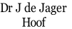 Dr J de Jager
Hoof
